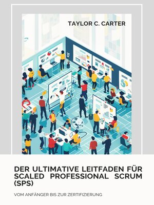cover image of Der ultimative Leitfaden für Scaled Professional Scrum (SPS)